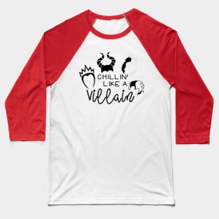 Chillin' like a Villain Baseball T-Shirt